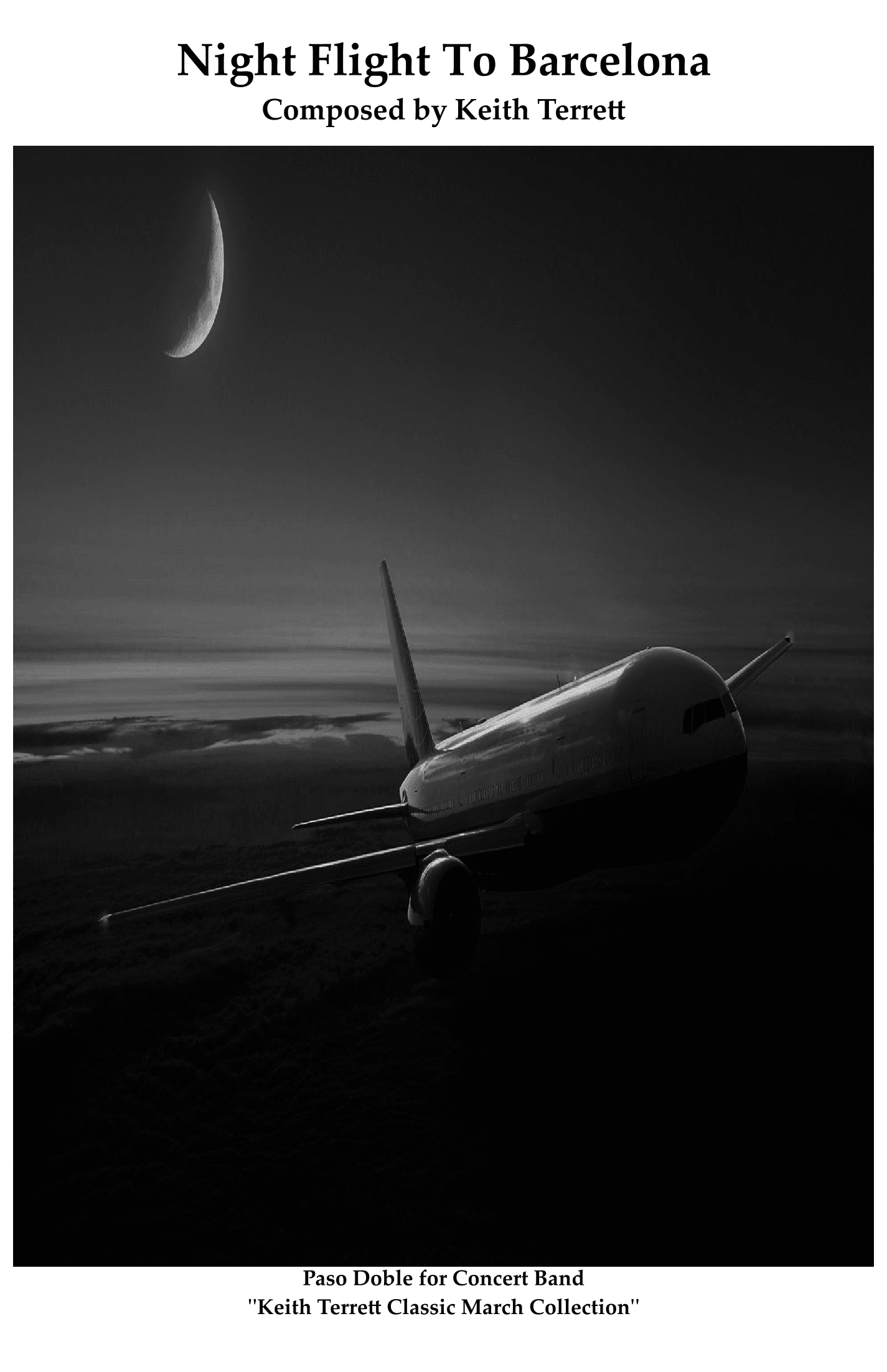 Night Flight to Barcelona for Concert/Wind Band (Spanish Paso Doble) ''Keith Terrett Classic March C