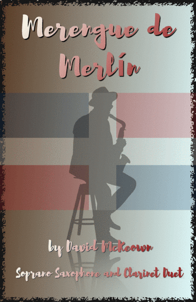 Merengue de Merlín, for Soprano Saxophone and Clarinet Duet