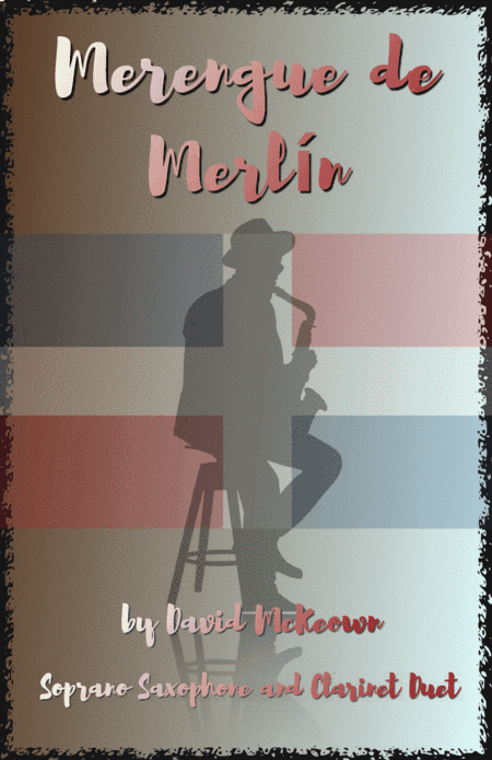 Merengue de Merlín, for Soprano Saxophone and Clarinet Duet