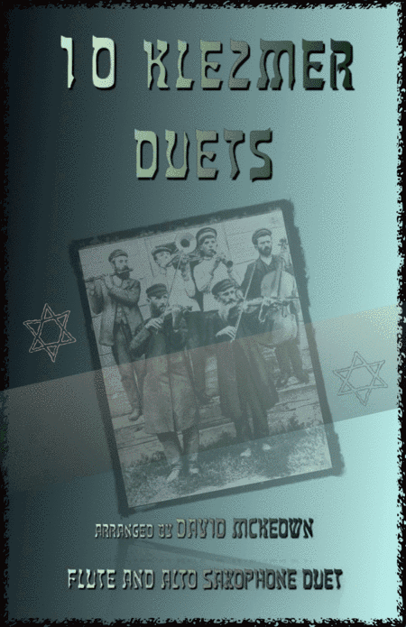 10 Klezmer Duets for Flute and Alto Saxophone (arr. David McKeown)