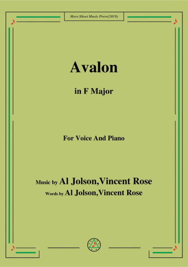 Al Jolson,Vincent Rose-Avalon,in F Major,for Voice&Piano (arr. MSM)