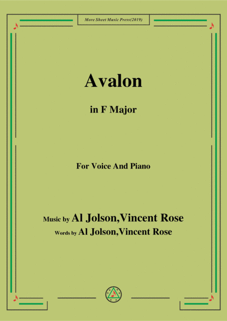 Al Jolson,Vincent Rose-Avalon,in F Major,for Voice&Piano (arr. MSM)