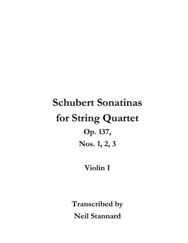 Schubert Sonatinas Op. 137 for String Quartet VIOLIN I (arr. Neil Stannard)