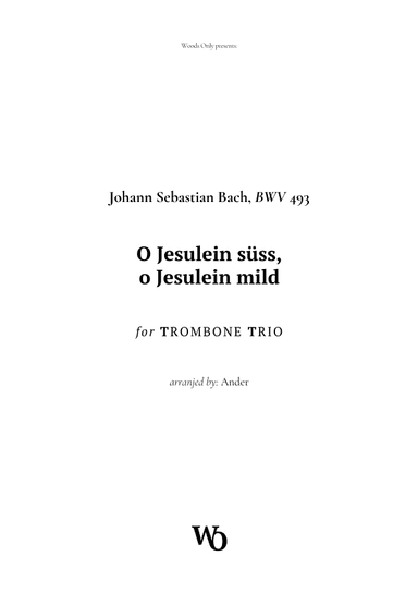 O Jesulein süss by Bach for Trombone Trio (arr. Ander)