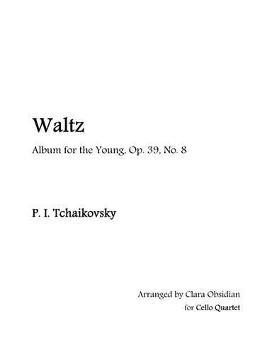 Album for the Young, op 39, No. 8: Waltz for Cello Quartet (arr. Clara Obsidian)