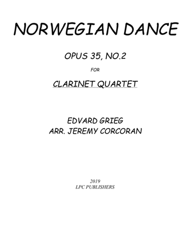 Norwegian Dance Opus 35, No. 2 for Clarinet Quartet (arr. Jeremy Corcoran)