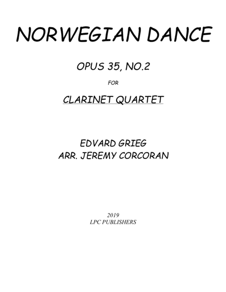 Norwegian Dance Opus 35, No. 2 for Clarinet Quartet (arr. Jeremy Corcoran)