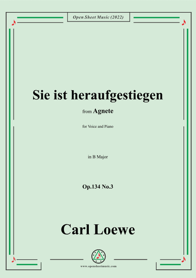 Loewe-Sie ist heraufgestiegen,in B Major,Op.134 No.3,from Agnete (arr. OSM Press)