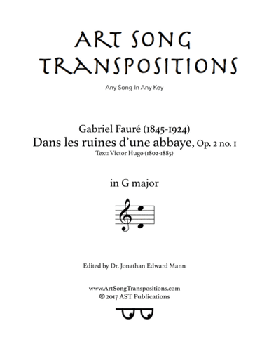 FAURÉ: Dans les ruines d'une abbaye, Op. 2 no. 1 (transposed to G major) (arr. ArtSongTranspositions.com)