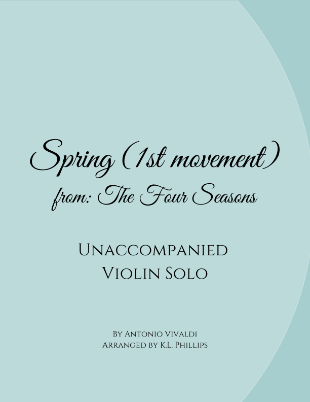 Spring (La Primavera), 1st movement - Unaccompanied Violin Solo (arr. K.L. Phillips)