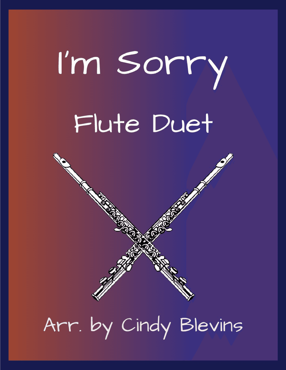 I'm Sorry (arr. Cindy Blevins)