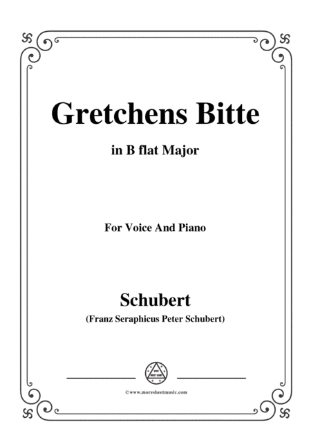 Schubert-Gretchens Bitte in B flat Major,for voice and piano (arr. MSM)