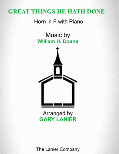 GREAT THINGS HE HATH DONE (Horn in F with Piano - Score & Part included) (arr. Gary Lanier)