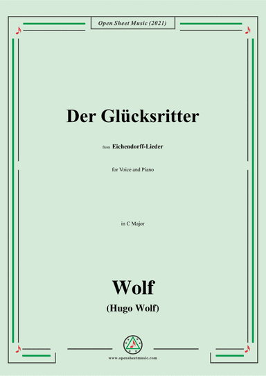 Wolf-Der Glucksritter,in C Major,IHW 7 No.10,from Eichendorff-Lieder,for Voice and Piano (arr. Open Cloud)