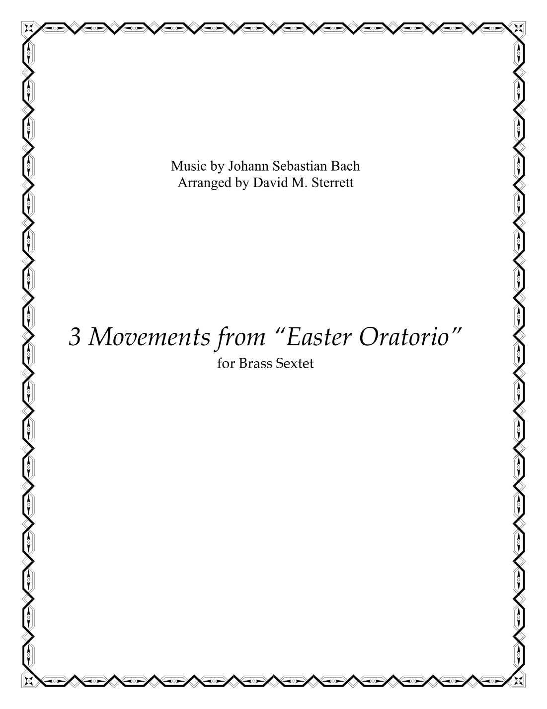 3 Movements from Easter Oratorio (for brass sextet) (arr. David M. Sterrett)