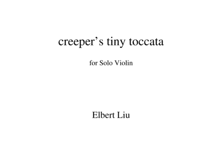 creeper's tiny toccata for Solo Violin