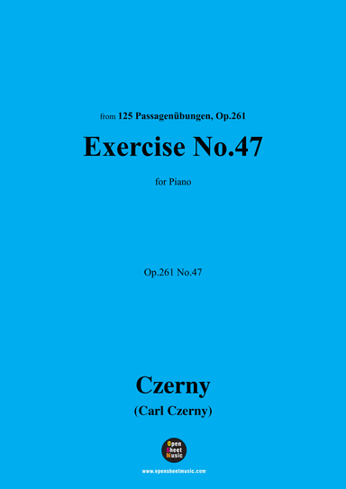 C. Czerny-Exercise No.47,Op.261 No.47 (arr. OSM Press)
