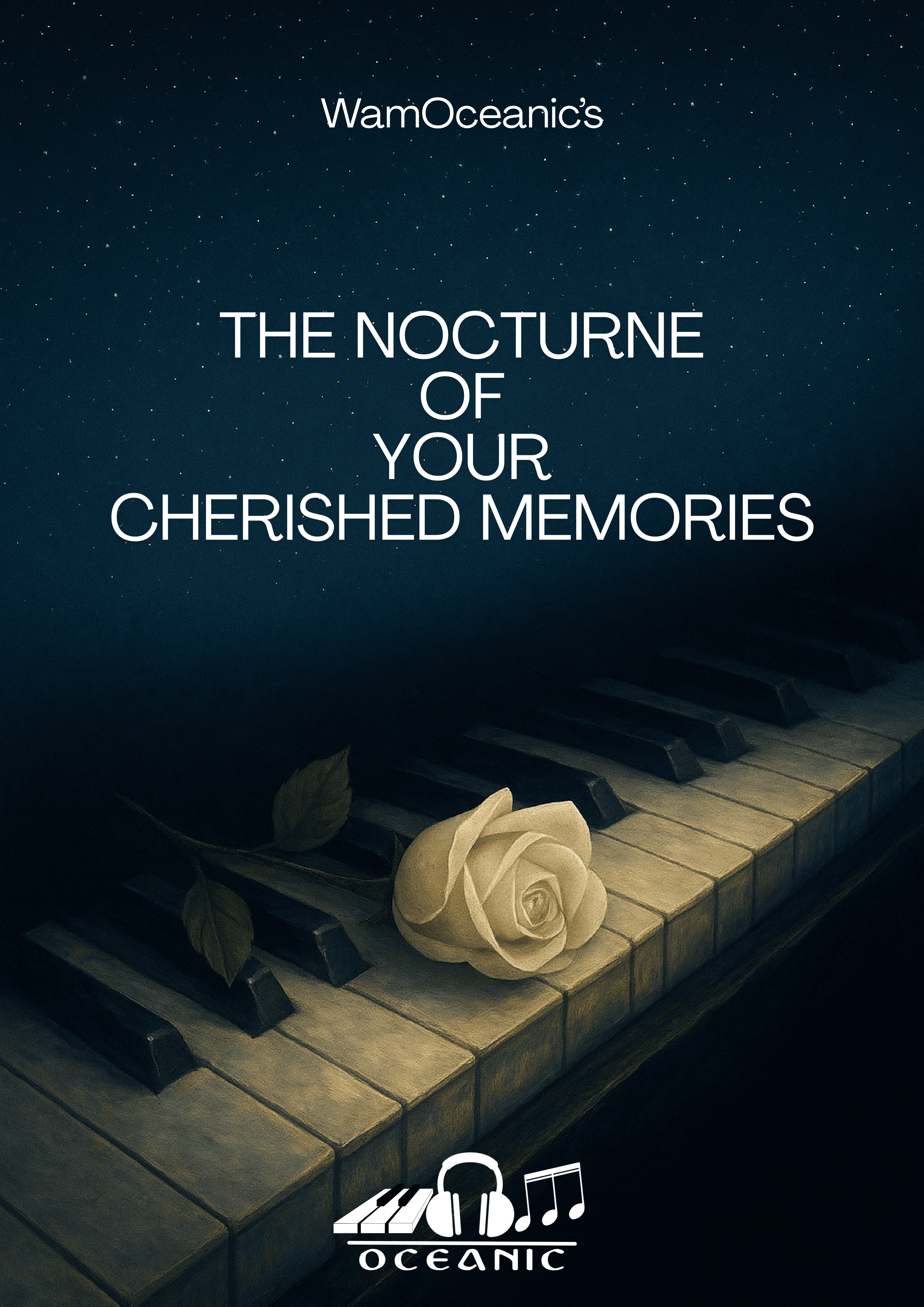 The Nocturne of Your Cherished Memories