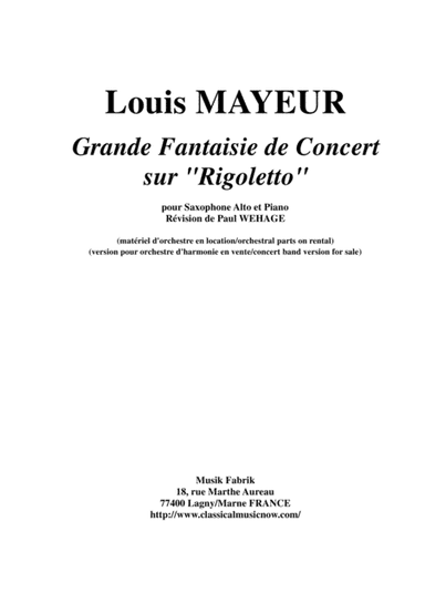 Louis Mayeur:  Grande Fantaisie de Concert sur Rigoletto (de Verdi) for alto saxophone and piano (arr. Paul Wehage)