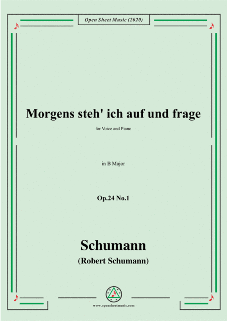 Schumann-Morgens steh' ich auf,Op.24 No.1,in B Major (arr. MSM)