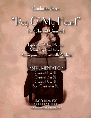 Peg O My Heart (for Clarinet Quartet) (arr. Kenneth Abeling)
