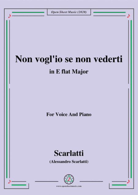 Scarlatti-Non vogl'io se non vederti,in E flat Major,for Voice and Piano (arr. MSM)