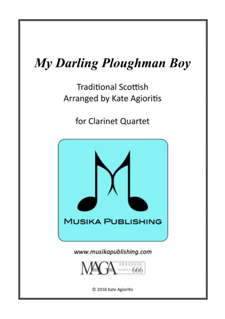My Darling Ploughman Boy - Scottish Folk Song - for Clarinet Quartet (arr. Kate Agioritis)
