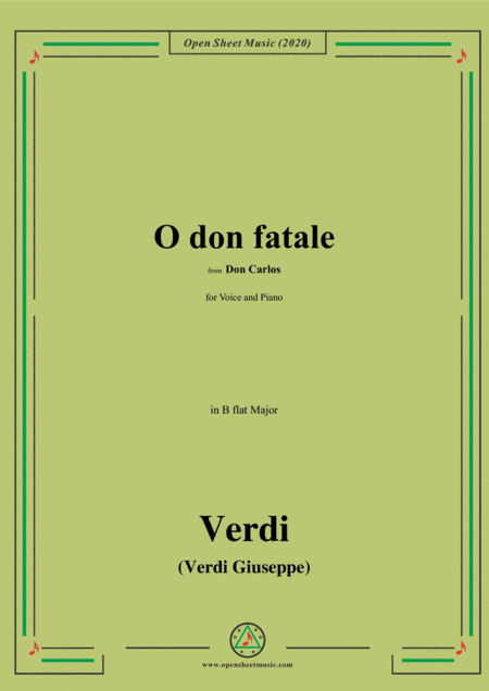Verdi-O don fatale,in B flat Major,for Voice and Piano (arr. MSM)
