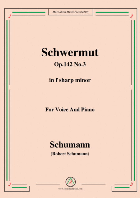 Schumann-Mädchen-Schwermut,Op.142 No.3,in f sharp minor,for Voice&Piano (arr. MSM)
