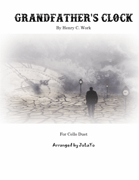 Grandfather's Clock by Henry Work - Cello Duet (arr. JoLaYo)