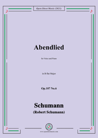 Schumann-Abendlied,Op.107 No.6,in B flat Major,for Voice and Piano (arr. Open Cloud)