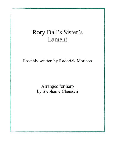 Rory Dall's Sister's Lament (Cuhm Peathar Ruari) for Intermediate Harp (arr. Stephanie Claussen)