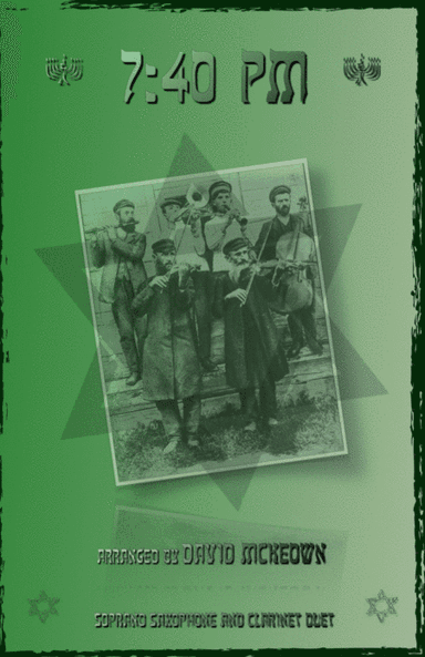 7.40pm, Traditional Klezmer tune for Soprano Saxophone and Clarinet Duet (arr. David McKeown)