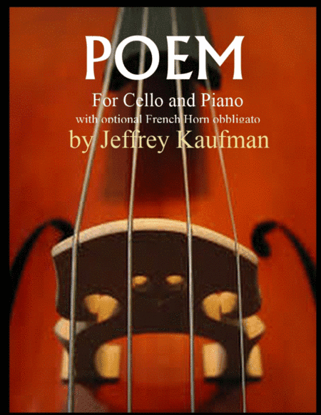 Poem for Cello and Piano with optional French Horn obbligato.