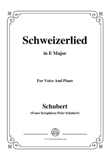 Schubert-Schweizerlied,in E Major,for Voice&Piano (arr. MSM)