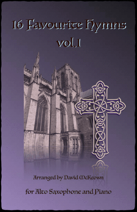 16 Favourite Hymns Vol.1 for Alto Saxophone and Piano (arr. David McKeown)