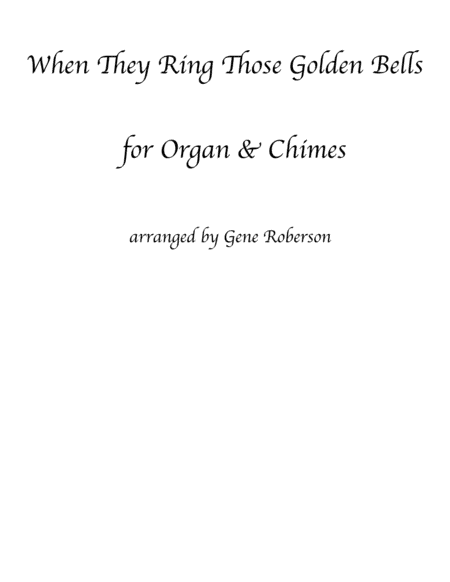 When They Ring Those Golden Bells ORGAN (arr. Gene Roberson)