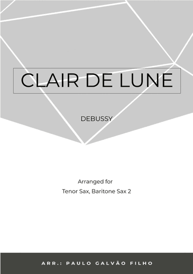 CLAIR DE LUNE - SAX TENOR & BARITONE (arr. Paulo Galvao Filho)