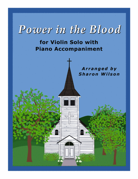 Power in the Blood (Easy Violin Solo with Piano Accompaniment) (arr. Sharon Wilson)