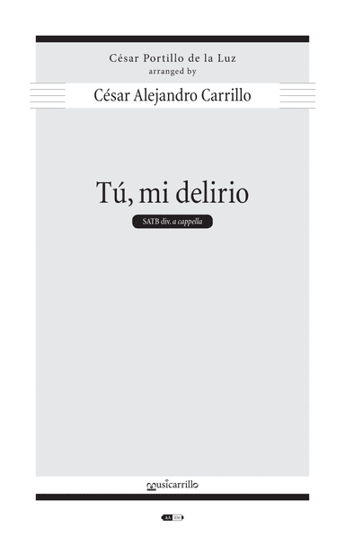 Tu, Mi Delirio (arr. Cesar Alejandro Carrillo)