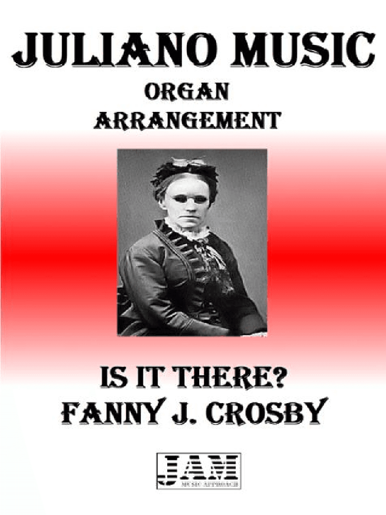 IS IT THERE? - FANNY J. CROSBY (HYMN - EASY ORGAN) (arr. Juliano Music)