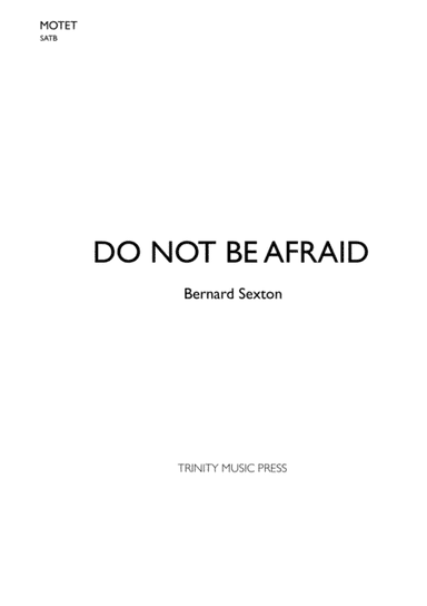 Do Not Be Afraid