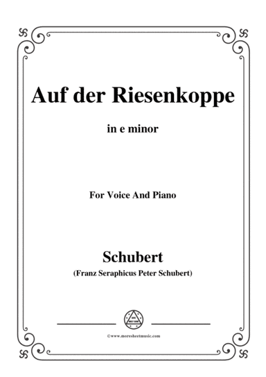 Schubert-Auf der Riesenkoppe(On the Giant Peak),D.611,in e minor,for Voice&Piano (arr. MSM)
