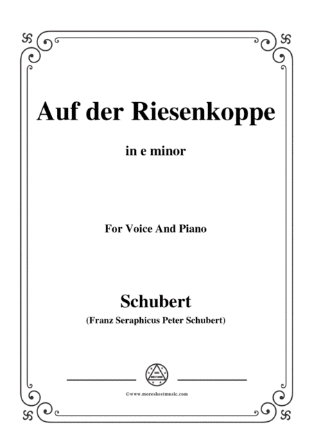 Schubert-Auf der Riesenkoppe(On the Giant Peak),D.611,in e minor,for Voice&Piano (arr. MSM)