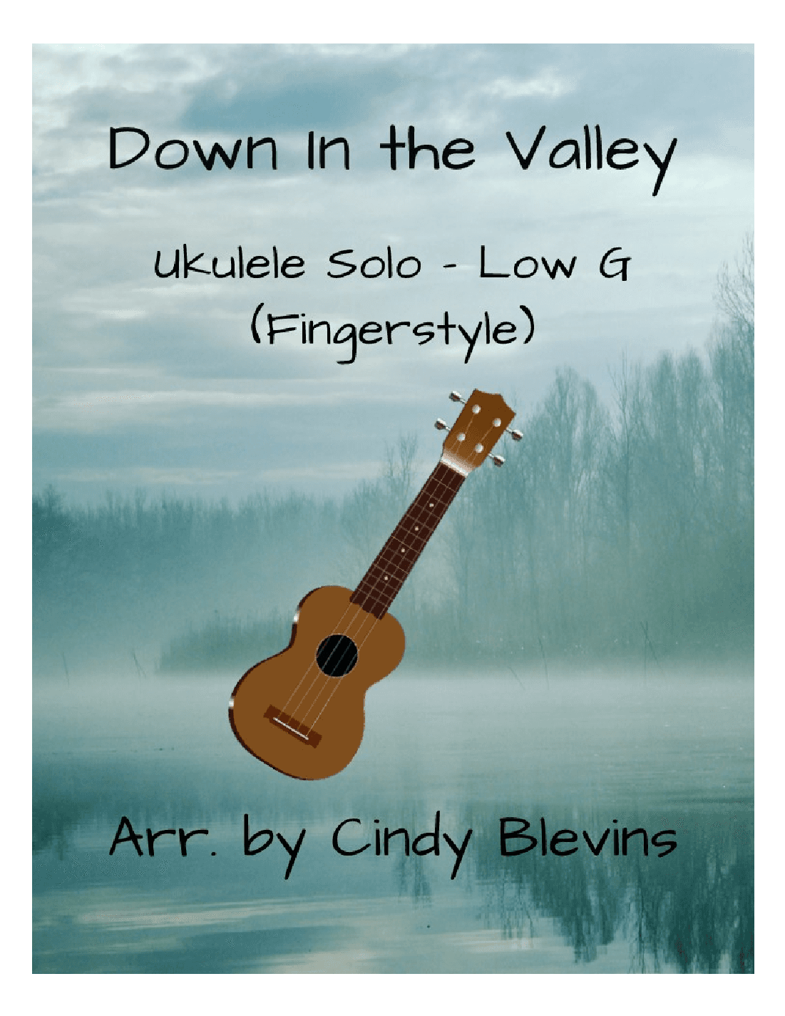 Down In the Valley, Ukulele Solo, Fingerstyle, Low G (arr. Cindy Blevins)