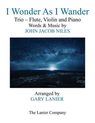I Wonder As I Wander (arr. Gary Lanier)