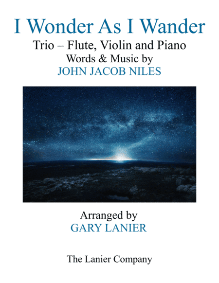 I Wonder As I Wander (arr. Gary Lanier)