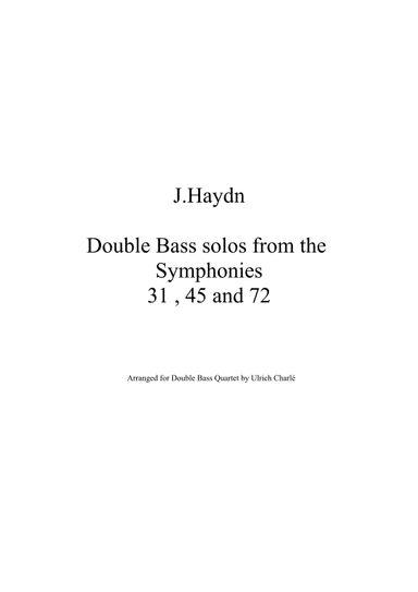 J.Haydn - Double Bass solos from the Symphonies 31, 45  and 72 arranged for Double Bass quartet (arr. Ulrich Charlé)