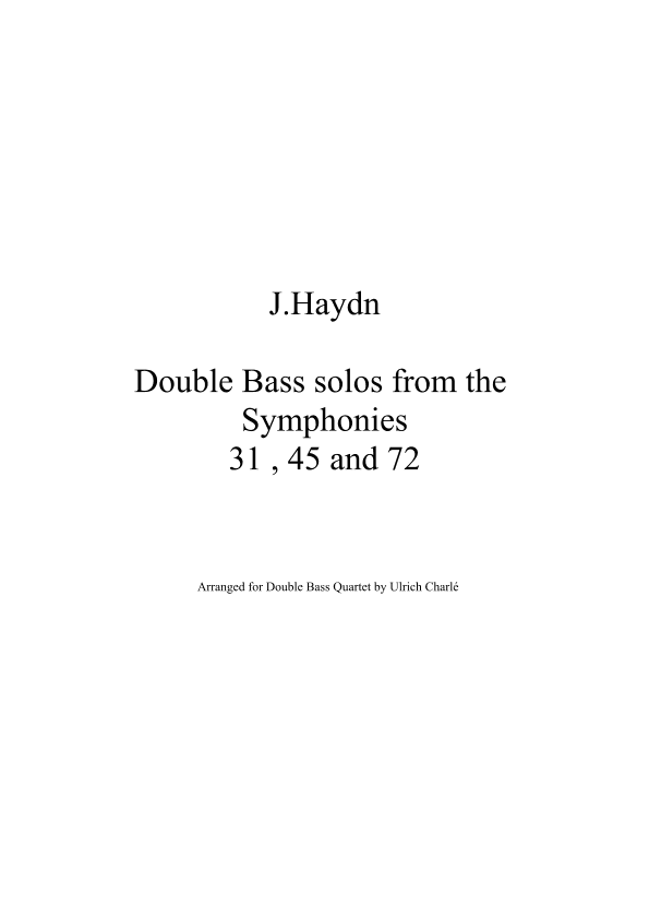 J.Haydn - Double Bass solos from the Symphonies 31, 45  and 72 arranged for Double Bass quartet (arr. Ulrich Charlé)