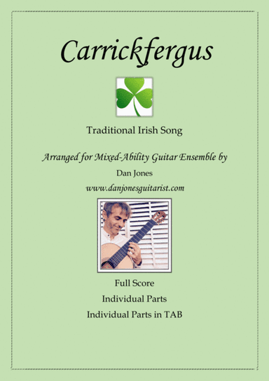 Carrickfergus for Guitar Ensemble (arr. Dan Jones www.danjonesguitarist.com)